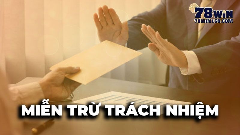 Ý nghĩa quan trọng của miễn trừ trách nhiệm