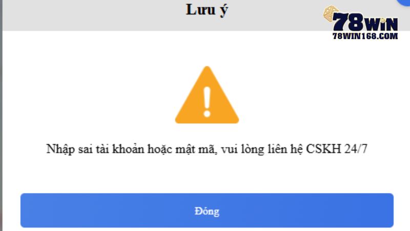 Các trường hợp đăng nhập 78win không thành công