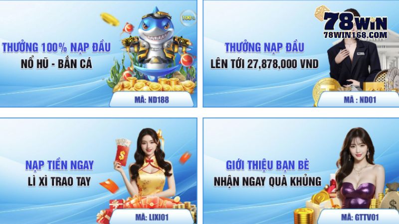 Tổng hợp các ưu đãi siêu hấp dẫn ở 78win